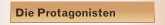 Die Protagonisten